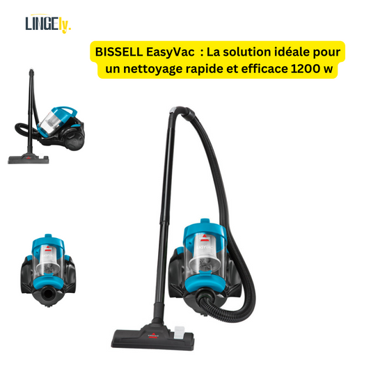 BISSELL EasyVac 2155-E : La solution idéale pour un nettoyage rapide et efficace 1200 w
